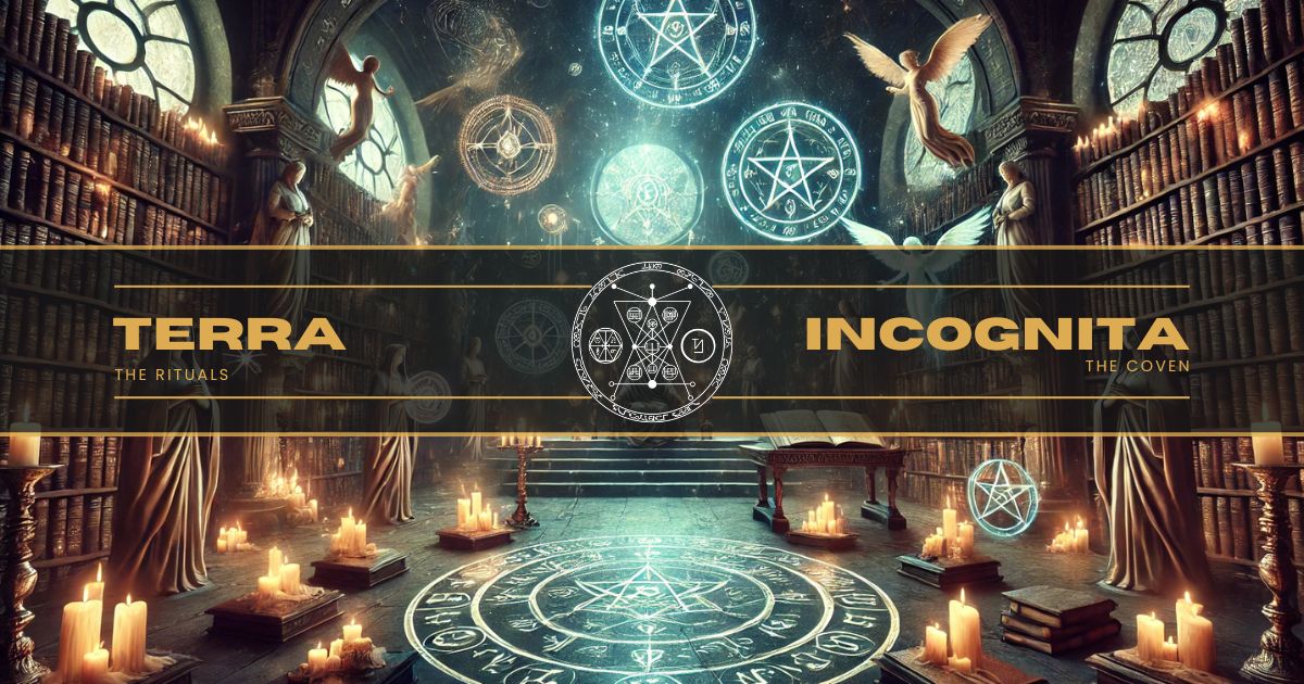 TERRA INCOGNITA Coven of Magic RITUALS