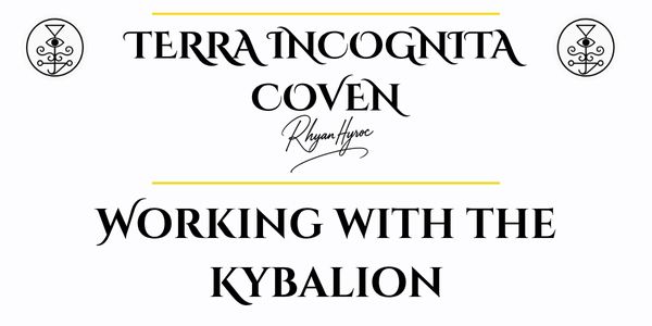 Working with the Kybalion: A Practical Course in Hermetic Wisdom