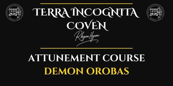 Attunement for Demon Orobas The Prince of Truth, Divination & Loyalty